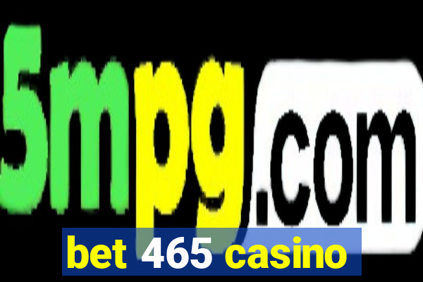 bet 465 casino